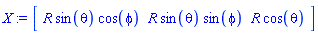 X := Vector[row](3, {(1) = R*sin(theta)*cos(phi), (2) = R*sin(theta)*sin(phi), (3) = R*cos(theta)})